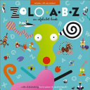 The Zolo A-B-Z book : an alphabet book /