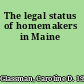 The legal status of homemakers in Maine