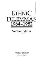 Ethnic dilemmas, 1964-1982 /