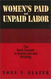 Women's paid and unpaid labor : the work transfer in health care and retailing /