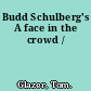 Budd Schulberg's A face in the crowd /