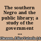 The southern Negro and the public library; a study of the government and administration of public library service to Negroes in the South.