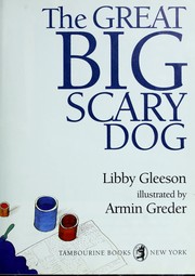 The great big scary dog /