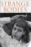 Strange bodies : gender and identity in the novels of Carson McCullers /