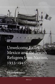 Unwelcome exiles : Mexico and the Jewish refugees from Nazism, 1933-1945 /