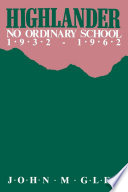 Highlander : no ordinary school, 1932-1962 /