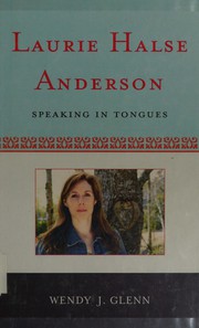 Laurie Halse Anderson : speaking in tongues /