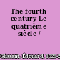The fourth century Le quatrième siècle /