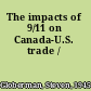 The impacts of 9/11 on Canada-U.S. trade /