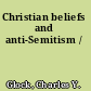 Christian beliefs and anti-Semitism /