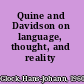 Quine and Davidson on language, thought, and reality