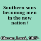 Southern sons becoming men in the new nation /