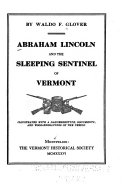 Abraham Lincoln and the sleeping sentinel of Vermont /