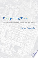 Disappearing traces Holocaust testimonials, ethics, and aesthetics /