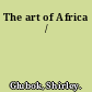 The art of Africa /