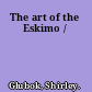 The art of the Eskimo /