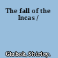 The fall of the Incas /