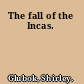 The fall of the Incas.