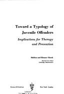 Toward a typology of juvenile offenders ; implications for therapy and prevention /