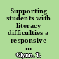 Supporting students with literacy difficulties a responsive approach /