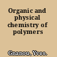 Organic and physical chemistry of polymers