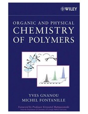 Organic and physical chemistry of polymers /