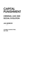 Capital punishment : criminal law and social evolution /