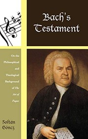 Bach's testament : on the philosophical and theological background of The Art of Fugue /