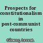 Prospects for constitutionalism in post-communist countries