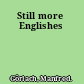 Still more Englishes