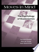 Moves in mind the psychology of board games /