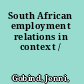 South African employment relations in context /