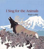 I sing for the animals /