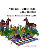 The girl who loved wild horses /