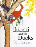 Iktomi and the ducks : a Plains Indian story /