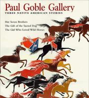 Paul Goble gallery : three Native American stories.