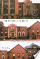 The struggle to serve a history of the Moncton Hospital, 1895 to 1953 /