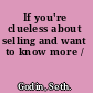 If you're clueless about selling and want to know more /