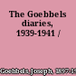 The Goebbels diaries, 1939-1941 /