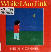 While I am little /