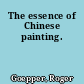 The essence of Chinese painting.