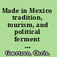 Made in Mexico tradition, tourism, and political ferment in Oaxaca /