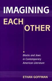 Imagining each other : Blacks and Jews in contemporary American literature /