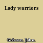 Lady warriors