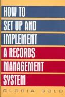 How to set up and implement a records management system /