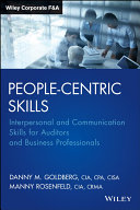 People-centric skills : interpersonal and communication skills for auditors and business professionals /