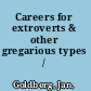 Careers for extroverts & other gregarious types /