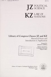 Library of Congress classes JZ and KZ : historical notes and introduction to application /