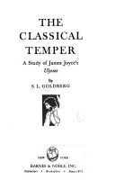 The classical temper ; a study of James Joyce's Ulysses.