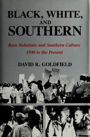 Black, white, and southern : race relations and southern culture, 1940 to the present /